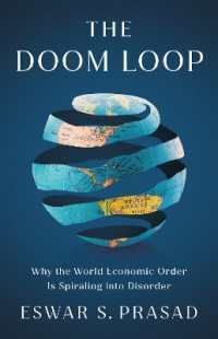 破滅へのループ：なぜ世界経済は無秩序へとスパイラルするのか<br>The Doom Loop : Why the World Economic Order Is Spiraling into Disorder
