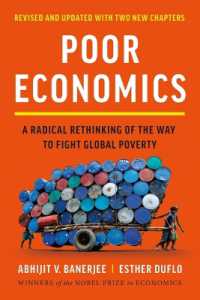 Poor Economics : A Radical Rethinking of the Way to Fight Global Poverty