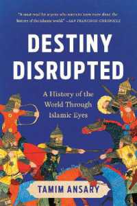 Destiny Disrupted : A History of the World through Islamic Eyes