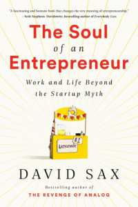 The Soul of an Entrepreneur : Work and Life Beyond the Startup Myth