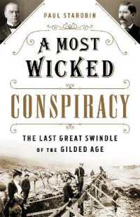 A Most Wicked Conspiracy : The Last Great Swindle of the Gilded Age
