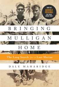 Bringing Mulligan Home (Reissue) : The Long Search for a Lost Marine