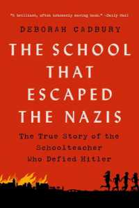 The School That Escaped the Nazis : The True Story of the Schoolteacher Who Defied Hitler