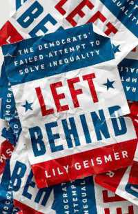取り残されたもの：不平等解消を目指した米国民主党による試みの失敗<br>Left Behind : The Democrats' Failed Attempt to Solve Inequality