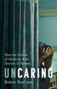 Uncaring : How the Culture of Medicine Kills Doctors and Patients