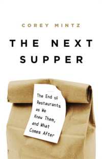 The Next Supper : The End of Restaurants as We Knew Them, and What Comes after