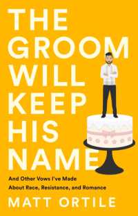 The Groom Will Keep His Name : And Other Vows I've Made about Race, Resistance, and Romance