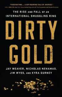 Dirty Gold : The Rise and Fall of an International Smuggling Ring