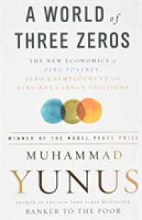 A World of Three Zeros : The New Economics of Zero Poverty， Zero Unemployment， and Zero Net Carbon Emissions (OME C-FORMAT)