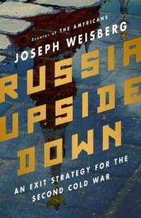 Russia Upside Down : An Exit Strategy for the Second Cold War