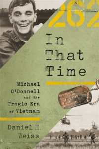 In That Time : Michael O'Donnell and the Tragic Era of Vietnam