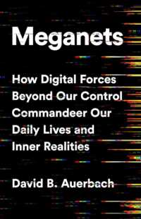 Meganets : How Digital Forces Beyond Our Control Commandeer Our Daily Lives and Inner Realities