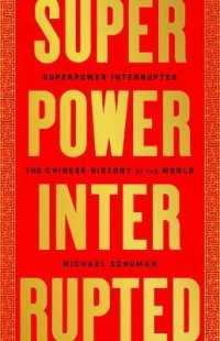 Superpower Interrupted : The Chinese History of the World