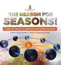 The Reason for Seasons! : Tropic of Cancer & Capricorn and Global Seasons Grade 5 Social Studies Children's Geography Books