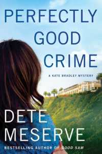 Perfectly Good Crime (A Kate Bradley Mystery)