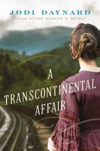 A Transcontinental Affair : A Novel