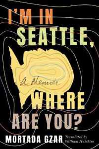 I'm in Seattle, Where Are You? : A Memoir -- Hardback