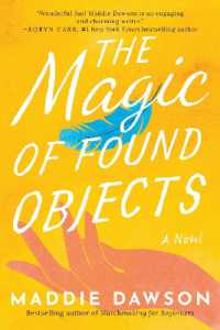 The Magic of Found Objects : A Novel