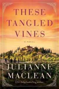 These Tangled Vines : A Novel