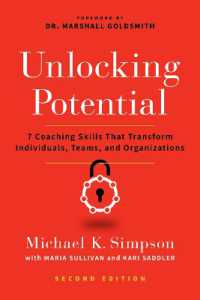 Unlocking Potential, Second Edition : 7 Coaching Skills That Transform Individuals, Teams, and Organizations