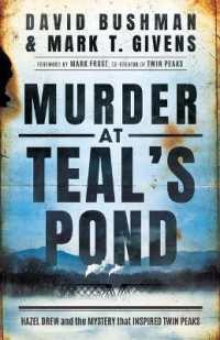 Murder at Teal's Pond : Hazel Drew and the Mystery That Inspired Twin Peaks