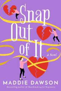 Snap Out of It : A Novel