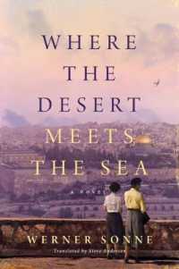 Where the Desert Meets the Sea : A Novel