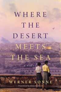 Where the Desert Meets the Sea : A Novel