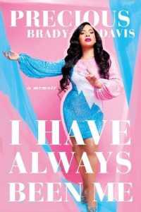 I Have Always Been Me : A Memoir -- Hardback