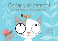 Óscar Y El Caracol : Un Libro Sobre Las Cosas Que Usamos (El Gato Óscar)