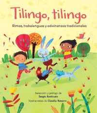 Tilingo, Tilingo : Rimas, Trabalenguas Y Adivinanzas Tradicionales