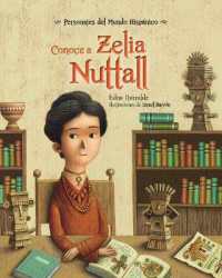 Conoce a Zelia Nuttall (Personajes del Mundo Hispánico / Historical Figures of the Hispanic World")