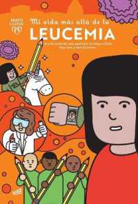 Mi Vida Más Allá de la Leucemia: Una Historia de Una Paciente de Mayo Clinic (Mi Vida Más Allá / My Life Beyond)