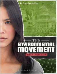 The Environmental Movement : Then and Now (America: 50 Years of Change)