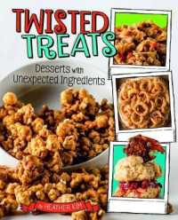 Twisted Treats: Desserts with Unexpected Ingredients (Sassy Sweets)
