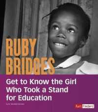 Ruby Bridges : Get to Know the Girl Who Took a Stand for Education (People You Should Know)