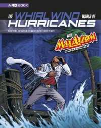 The Whirlwind World of Hurricanes with Max Axiom, Super Scientist : 4D an Augmented Reading Science Experience (Graphic Science 4d)