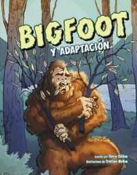 Bigfoot Y Adaptación (Ciencias Monstruosas)