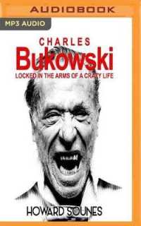 Charles Bukowski : Locked in the Arms of a Crazy Life （MP3 UNA）