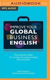 Improve Your Global Business English : The Essential Toolkit for Writing and Communicating Across Borders （MP3 UNA）