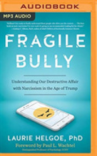 Fragile Bully : Understanding Our Destructive Affair with Narcissism in the Age of Trump （MP3 UNA）