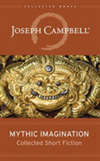 Mythic Imagination (8-Volume Set) : Collected Short Fiction (Collected Works of Joseph Campbell) （Unabridged）