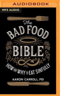 The Bad Food Bible : How and Why to Eat Sinfully （MP3 UNA）