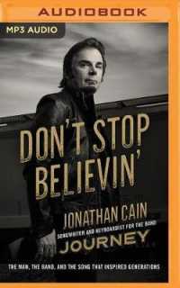 Don't Stop Believin' : The Man, the Band, and the Song That Inspired Generations （MP3 UNA）