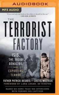 The Terrorist Factory : Isis, the Yazidi Genocide, and Exporting Terror （MP3 UNA）
