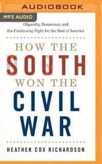 How the South Won the Civil War : Oligarchy, Democracy, and the Continuing Fight for the Soul of America