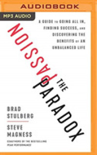 The Passion Paradox : A Guide to Going All In, Finding Success, and Discovering the Benefits of an Unbalanced Life （MP3 UNA）