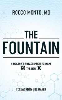 The Fountain (6-Volume Set) : A Doctor's Prescription to Make 60 the New 30 （Unabridged）