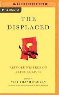 The Displaced : Refugee Writers on Refugee Lives （MP3 UNA）