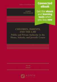 Children, Parents, and the Law : Public and Private Authority in the Home, Schools, and Juvenile Courts [Connected Ebook] (Aspen Casebook) （4TH）